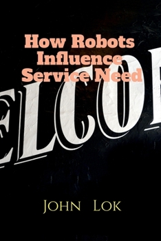 Paperback How Robots Influence Service Need Book