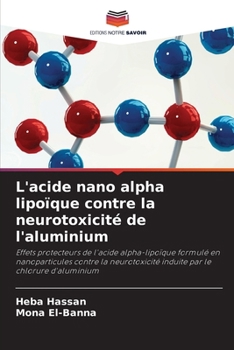 Paperback L'acide nano alpha lipoïque contre la neurotoxicité de l'aluminium [French] Book