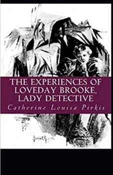 Paperback The Experiences of Loveday Brooke, Lady Detective Illustrated Book