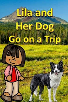 Lila and Her Dog Go on a Trip (Children stories)