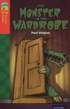 Paperback Oxford Reading Tree Treetops Fiction: Level 13 More Pack A: The Monster in the Wardrobe Book