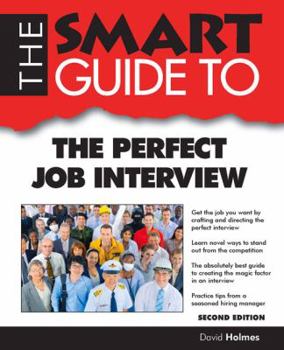 Paperback Smart Guide to the Perfect Job Interview - Second Edition Book