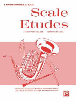 Paperback Scale Etudes: E-flat Baritone Saxophone (E-flat Alto Clarinet) Book