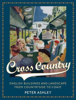 Hardcover Cross Country: English Buildings and Landscape from Countryside to Coast Book