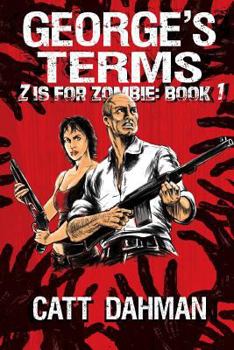 George's Terms - Book #1 of the Z is for Zombie