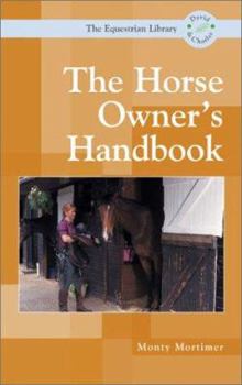 Paperback The Horse Owner's Handbook Book