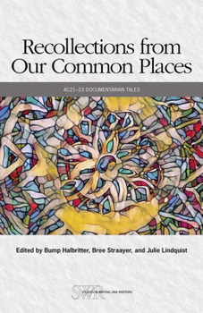 Paperback Recollections from Our Common Places: 4c21-23 Documentarian Tales Book