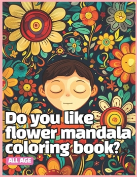 Do you like flower mandala coloring book?