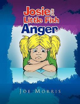Paperback Josie and Little Fish: Anger Book
