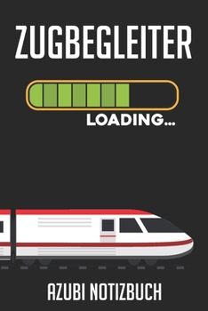Zugbegleiter Loading… Azubi Notizbuch: 120 Seiten Kariert im Format A5 (6x9 Zoll) mit Soft Cover Glänzend. (German Edition)