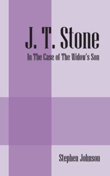 J. T. Stone: In the Case of the Widow's Son (J.T. Stone #2)