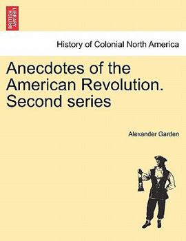 Paperback Anecdotes of the American Revolution. Second Series Book