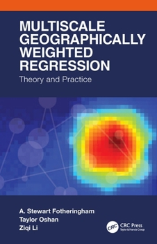 Paperback Multiscale Geographically Weighted Regression: Theory and Practice Book