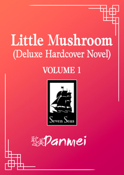 Hardcover Little Mushroom (Deluxe Hardcover Novel) Vol. 1 Book