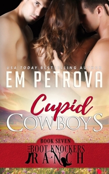 Cupid Cowboys - Book #6.5 of the Boot Knockers Ranch