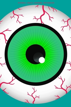 Eyeball Daily Journal Notebook: 6" X 9" Notebook | 120 Blank Lined Pages