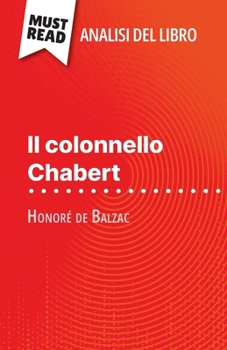 Paperback Il colonnello Chabert di Honoré de Balzac (Analisi del libro): Analisi completa e sintesi dettagliata del lavoro [Italian] Book