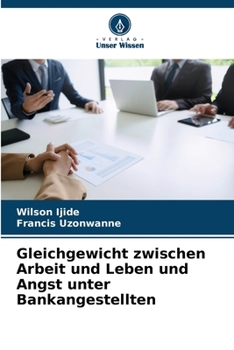 Paperback Gleichgewicht zwischen Arbeit und Leben und Angst unter Bankangestellten [German] Book