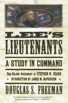 Lee's Lieutenants: A Study in Command - Book #1 of the Lee's Lieutenants