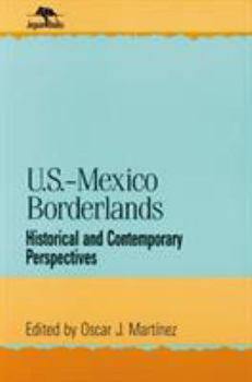 Paperback U.S.-Mexico Borderlands: Historical and Contemporary Perspectives Book