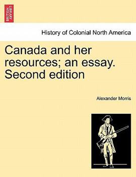 Paperback Canada and Her Resources; An Essay. Second Edition Book