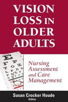 Paperback Vision Loss in Older Adults: Nursing Assessment and Care Management Book