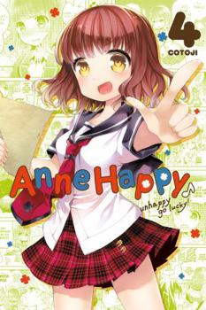 Paperback Anne Happy, Vol. 4: Unhappy Go Lucky! Volume 4 Book