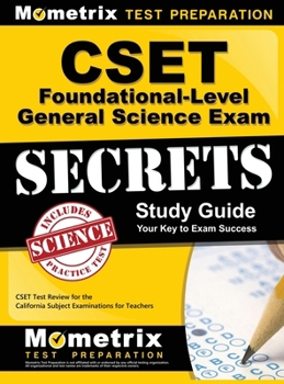 Hardcover CSET Foundational-Level General Science Exam Secrets Study Guide: CSET Test Review for the California Subject Examinations for Teachers Book