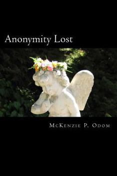 Paperback Anonymity Lost: A Collection of Prose and Poems Book