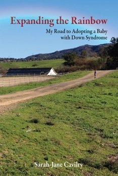 Paperback Expanding the Rainbow: My Road to Adopting a Baby with Down Syndrome Book