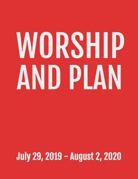 Paperback Worship and Plan: July 29, 2019 - August 2, 2020. 53 Pages, Soft Matte Cover, 8.5 x 11 Book