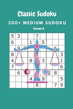 Paperback Classic Sudoku: 300+ Medium sudoku Volume 8 Book