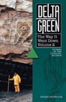 Paperback The Way It Went Down Vol. 2: Delta Green Book