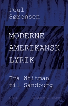 Paperback Moderne amerikansk lyrik. Bind 1. Fra Whitman til Sandburg [Danish] Book