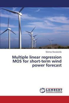 Paperback Multiple Linear Regression Mos for Short-Term Wind Power Forecast Book