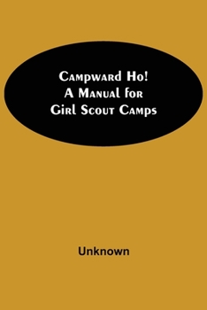 Paperback Campward Ho! A Manual For Girl Scout Camps Book