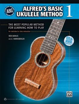 Paperback Alfred's Basic Ukulele Method: The Most Popular Method for Learning How to Play, Book, CD & DVD Book