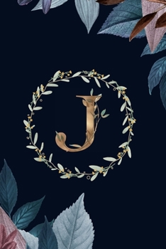 Paperback J: Monogram Initial J Journal Elegant Pretty Floral Gold Alphabet Blank Lined Paper Notebook Book