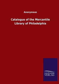 Paperback Catalogue of the Mercantile Library of Philadelphia Book