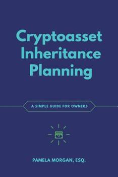Paperback Cryptoasset Inheritance Planning: a simple guide for owners Book