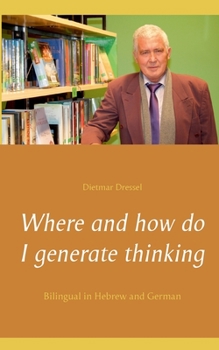 Paperback Where and how do I generate thinking: Bilingual in Hebrew and German [German] Book