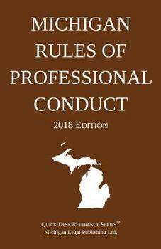 Paperback Michigan Rules of Professional Conduct; 2018 Edition Book