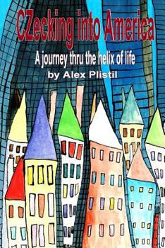 Paperback CZecking into America: A journey thru the helix of life Book