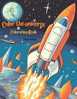 Paperback Color the universe: Coloring Book for Little Astronauts Book
