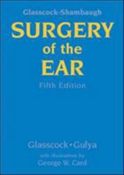 Hardcover Glasscock-Shambaugh Surgery of the Ear (Book ) [With CDROM] Book