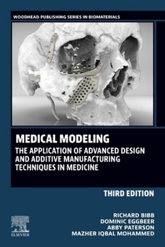 Paperback Medical Modeling: The Application of Advanced Design and Additive Manufacturing Techniques in Medicine Book