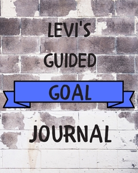 Paperback Levi's 2020 Goal Book: 2020 New Year Planner Guided Goal Journal Gift for Levi / Notebook / Diary / Unique Greeting Card Alternative Book