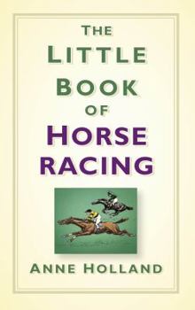 Hardcover The Little Book of Horseracing Book