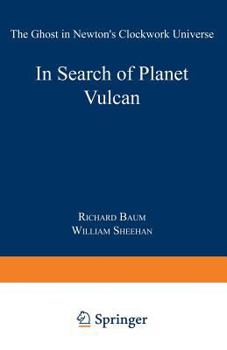 Paperback In Search of Planet Vulcan: The Ghost in Newton's Clockwork Universe Book