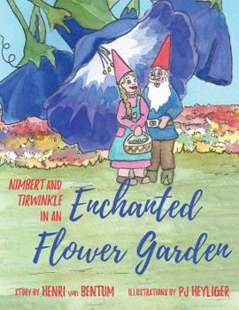Paperback Nimbert and Tirwinkle in an Enchanted Garden Book